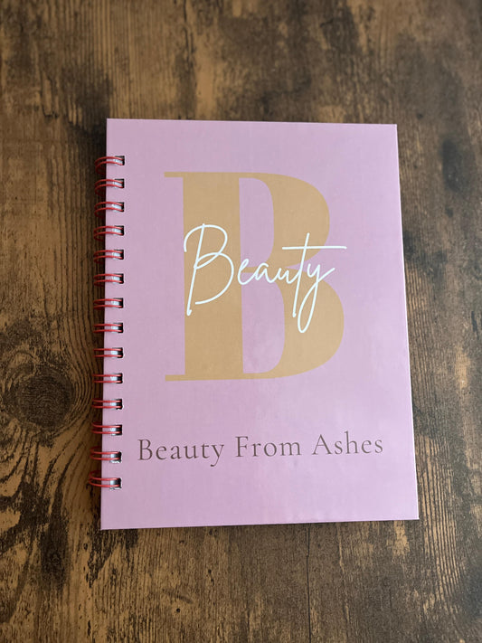 Beauty From Ashes • Faith Journal